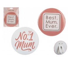 Best Mum Ever Jumbo Badge